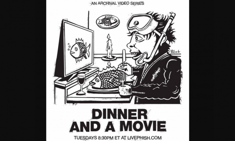 phish dinner and a movie shows